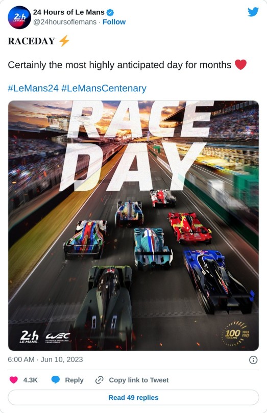 𝐑𝐀𝐂𝐄𝐃𝐀𝐘 ⚡️  Certainly the most highly anticipated day for months ❤️#LeMans24 #LeMansCentenary pic.twitter.com/bUhoWxze2P  — 24 Hours of Le Mans (@24hoursoflemans) June 10, 2023