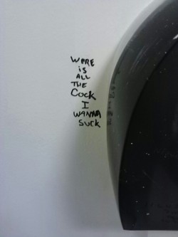 queergraffiti:  neuroleach:  a sentiment found in the men’s restroom at barnes &amp; noble  &ldquo;were is all the cock I wanna suck&rdquo; - found at the Waterworks Mall in Pittsburgh, Pennsylvania, USA  Bathrooms are archives.