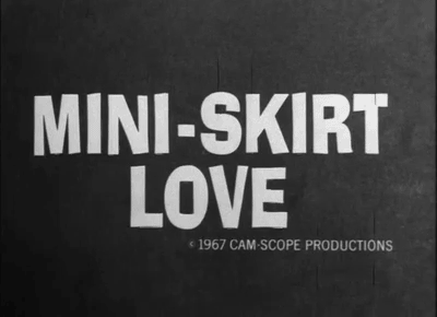 attractivedecoy:Mini-skirt Love (1967)“A Shocking Glimpse into the warped morals of the Mod world”