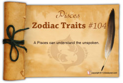 123newyear:  Pisces can understand the unspoken.