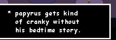 Papyrus Doesn't Sleep