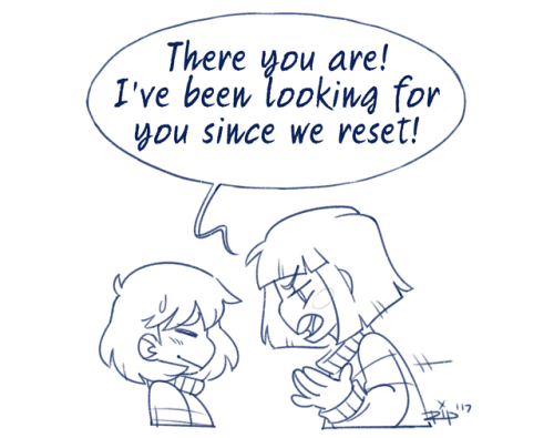 riplae: “Frisk… How dare you.” I feel like Chara would be more offended if anything.