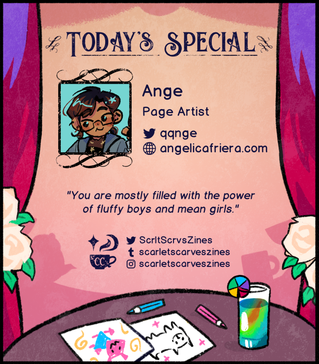 This is a contributor spotlight for Ange, one of our page artists! Their favorite Deltarune quote is: "You are mostly filled with the power of fluffy boys and mean girls.".