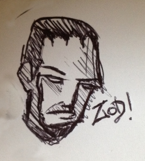 Zod (Quick Sketch), 2013
Website | Facebook | Tumblr | Blog | Store | Twitter