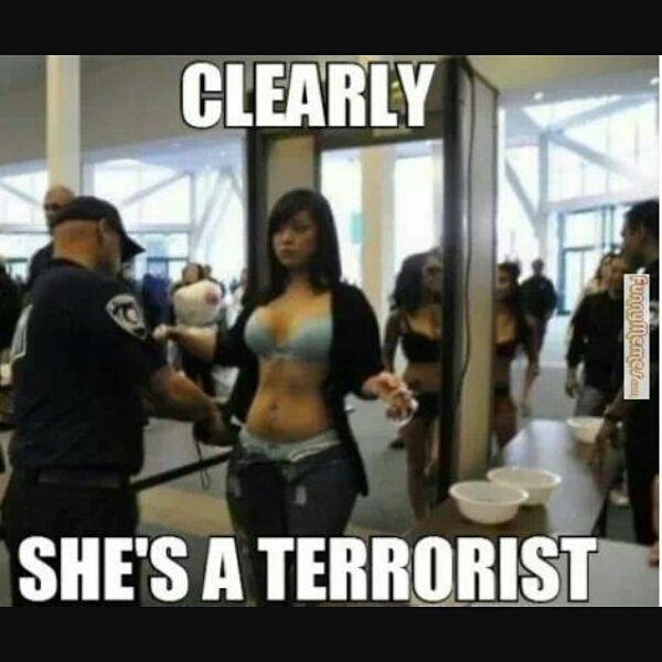 josepapa:  Obviously!!!!! #terrorist #cavitysearch  Lol