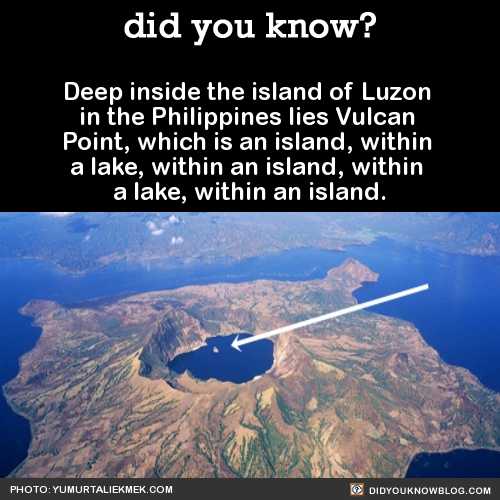 did-you-kno: Deep inside the island of Luzon in the Philippines lies Vulcan Point, which is an islan