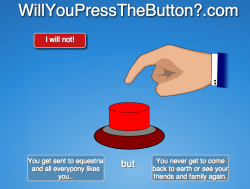 ask-killingfantasy8:   kysoshadowblast:  dragonheart200:  ask-recordspinner:    Slams button with fist-  *keeps hitting with head*  I probably wouldn’t, i love my family too. Wait what about i press HALF the button, would it make me able to get home