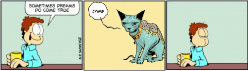 quietserval:thepioden:possiblestalker:I had a dream where Lying Cat replaced Garfield. So then this 