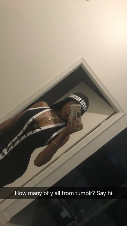 Snapchat : @Starfucker You gotta say hi and send a selfie lol. You don’t have to but she likes
