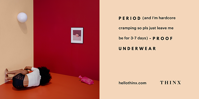 karenhurley:  Thinx is a brand of underwear for humans that menstruate. Those humans