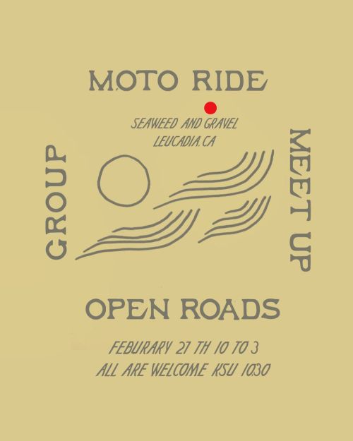 RIDE (Moto’s) Saturday Feb 27th 10-3 ksu 10:30 all are welcome. Route tbd. #groupride #leucadia (at