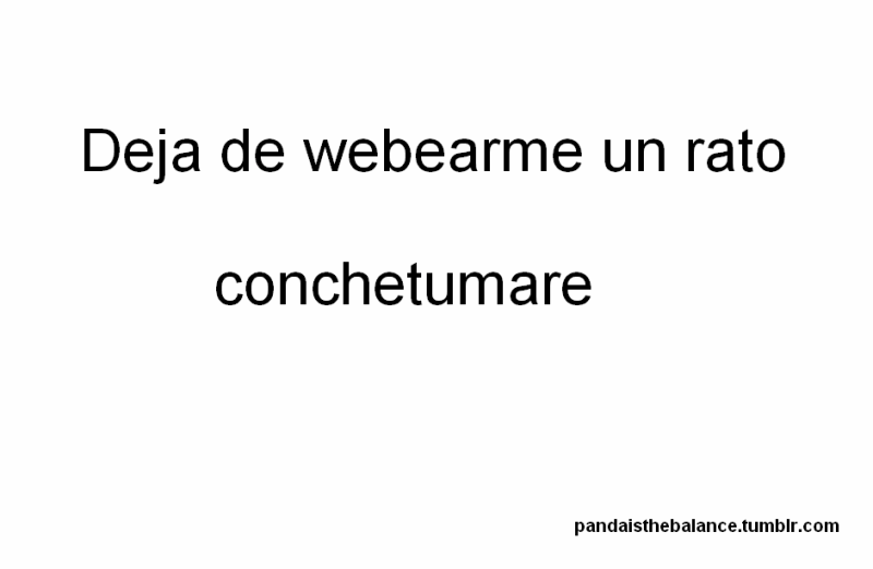pandaisthebalance:  Esta weá se la dedico a mi mamá :’)