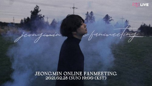 210218 JEONGMIN will have an Online Fanmeeting through Fc Live ~02.28(SUN) 19:00more information her