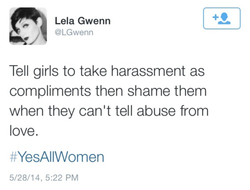 bwoopbwoop:Some of the tweets that struck me from #yesallwomen