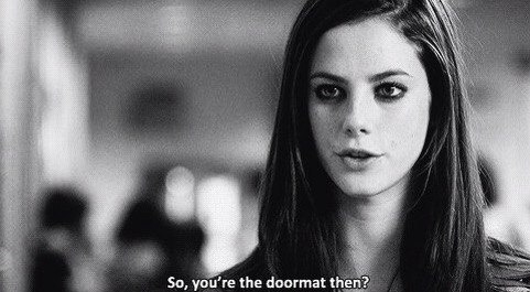 “So, you’re the doormat then?”  - Skins, s3 e1
