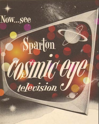 imperialgoogie: atomic-flash: Spartan cosmic eye television - 1953 advert detail (image via 1950sUnl