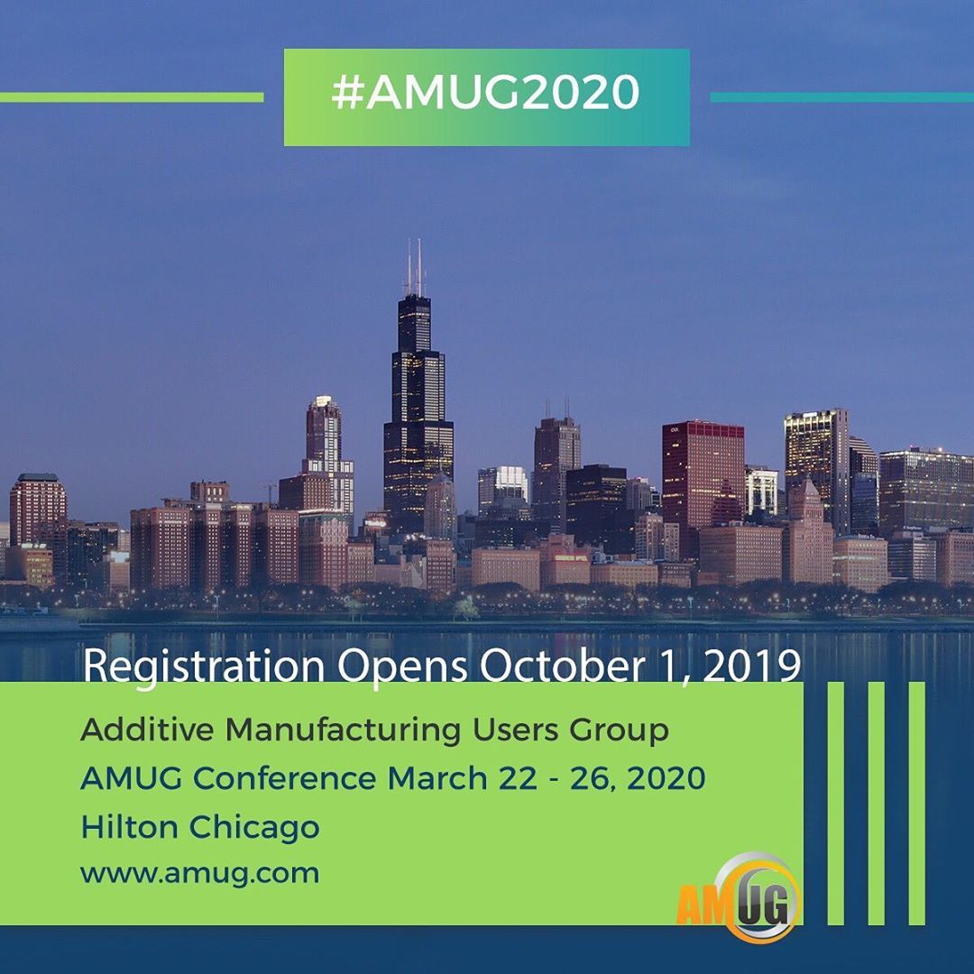 Mark your calendar! 2020 AMUG Conference... Additive Manufacturing