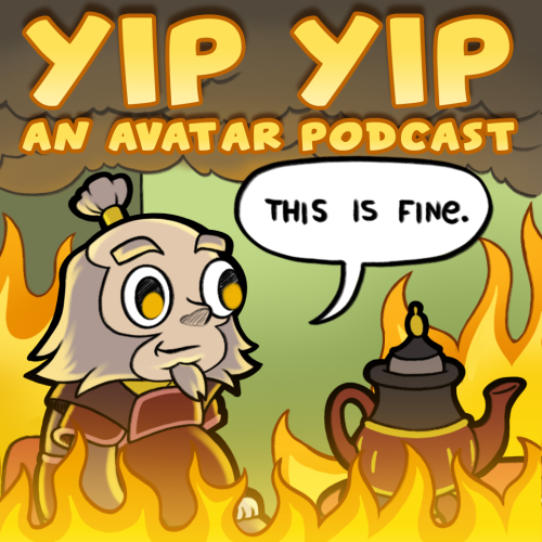 Avatar Episode 4 be like:  New Episode out on Wednesday! come listen to us crack jokes and dish abou