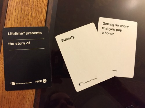 bitchesg0tst0learn:  Cards Against Humanity did the thing. Lifetime presents Puberty the story of getting so angry that you pop a boner.