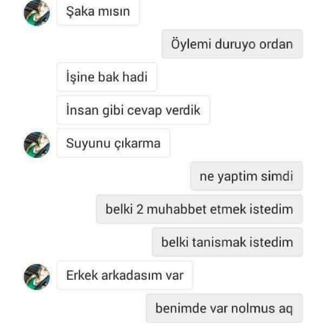 - Şaka mısın?
+ Öyle mi...