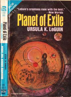 scificovers:  Ace Double G-597: Planet of Exile by Ursula K. Le Guin, 1966. Cover by Jerome Podwil. 