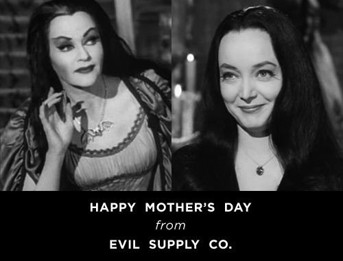Happy Mother&rsquo;s Day from Evil Supply Co.!