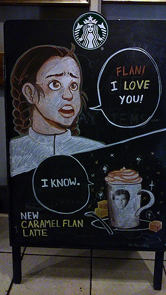 mechaberry:  I’m in charge of chalk signs at work. I’ve been cracking Flan Solo