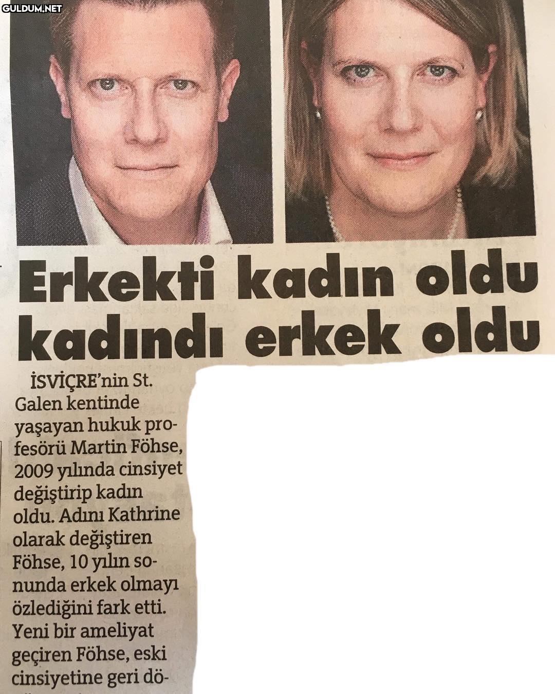 Erkekti kadın oldu
kadındı...