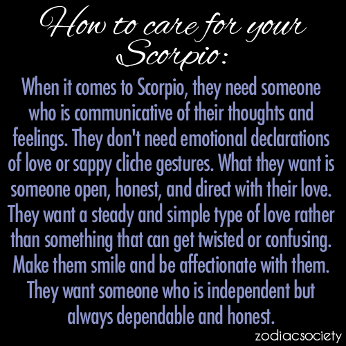 zodiacsociety:  How To Care For Your Scorpio:  So very, very true!