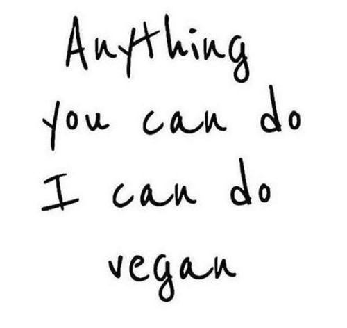 veganhippiechick:Anything you can do, I can do vegan ❤️