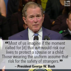 gop-tea-pub:   Former  President George W. Bush paid tribute to the five fallen Dallas  officers at a memorial service today, saying, “we are grief-stricken,  heartbroken &amp; forever grateful.”   