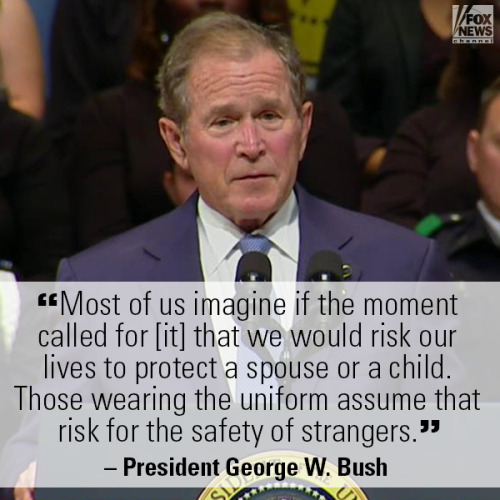 gop-tea-pub:   Former  President George W. Bush paid tribute to the five fallen Dallas  officers at a memorial service today, saying, “we are grief-stricken,  heartbroken & forever grateful.”   