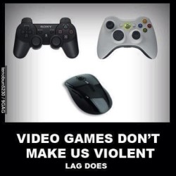 9gag:  Video games don’t make us violent…