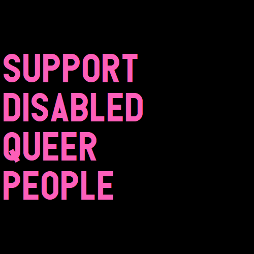 nonbinarypastels: [Image Description: A black color block with text that reads “support disabl