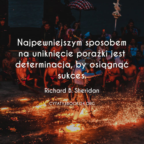 Richard B. Sheridan cytat o najlepszym sposobie na sukces