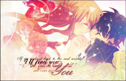 “Kirito x Asuna”“If we make it back to the real world, *I’ll find you* and