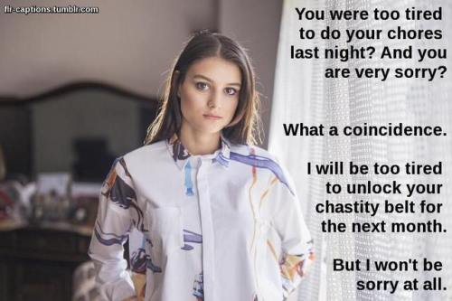 You were too tired to do your chores last night?Caption Credit: Uxorious HusbandImage Credit: https: