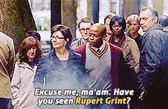  “My normally sane buddy is a little on edge because of the very tight window that exists between our arrival at Heathrow and the Rupert Grint meet-and-greet at Leicester Square.”   