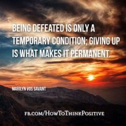 thinkpositive2:  Defeat is only a temporary