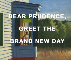 beatlesarthistory:  Cape Cod Morning by Edward Hopper // “Dear Prudence” by The Beatles 