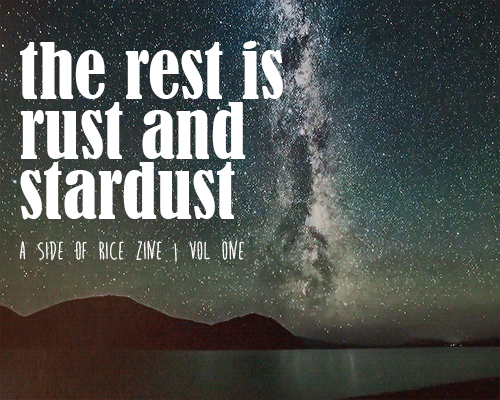 a-side-of-rice:  Today, A Side of Rice is happy to announce the publication of Issue #01: The Rest i