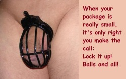 lock my pathetic 1.8″ clit up like this.  but be sure to put a lock on it to keep it closed.