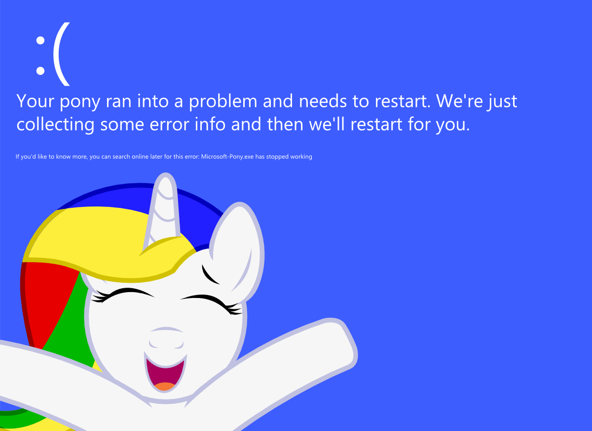 magical-loyalty:  Oh look a blue screen :DPoor Microsoft pony… I hope I got the