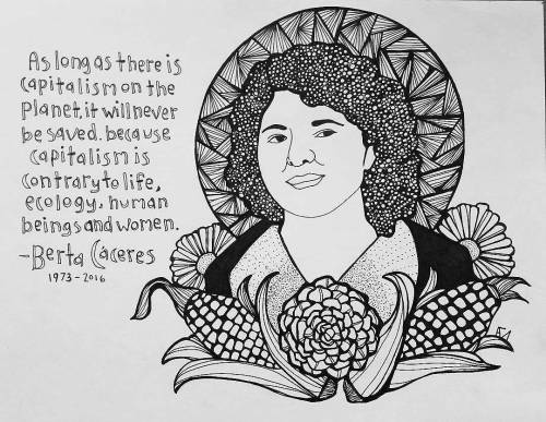 culturestrike: #Repost @girasoulll ・・・ Berta Cáceres is an Indigenous Honduran womxn, a mothe