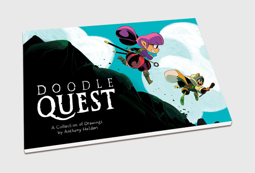 ca-tsuka:I just backed Anthony Holden’s “Doodle Quest” artbook project on Kickstarter (and I l