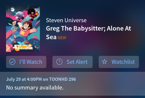 The TV Guide mobile app now lists “Greg the Babysitter” for Friday, July 29th, so we can consider that tenatively confirmed pending CN.com’s schedule confirming it