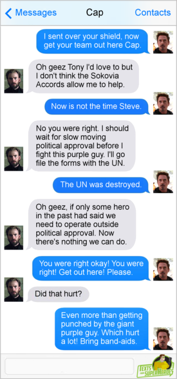 textsfromsuperheroes:The real reason Cap showed up late in the trailer.If only this conversation wou