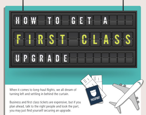 How To Get a First Class Upgrade (Infographic)