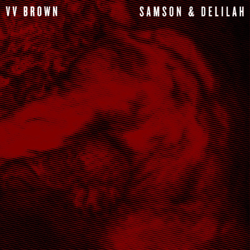 Samson &amp; Delilah (Deluxe Version) by VV brown (2013)