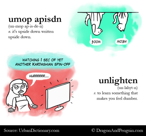 dragonandpenguin:  | Tumblr | Instagram | Twitter | So it all began when my friend Amanda texted me the word “ambitchous”, and amidst our laughter I decided that I was going make a comic featuring such words. And so here it is. I still don’t